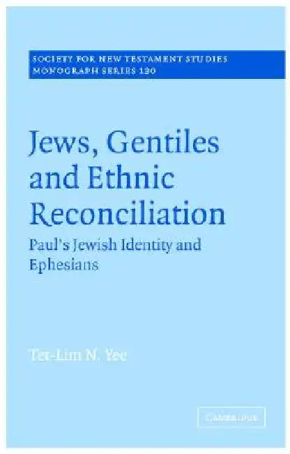 Buy Jews, Gentiles and Ethnic Reconciliation (English, Tet-Lim N. Yee) — BookShops.in