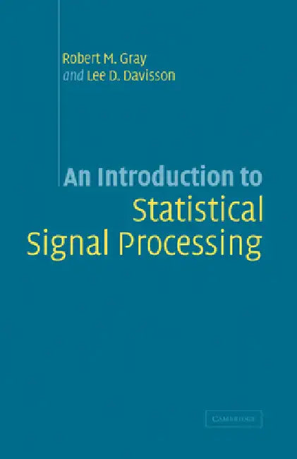 Buy An Introduction to Statistical Signal Processing (English, Robert Gray | Lee D. Davisson | Lee Davisson) — BookShops.in