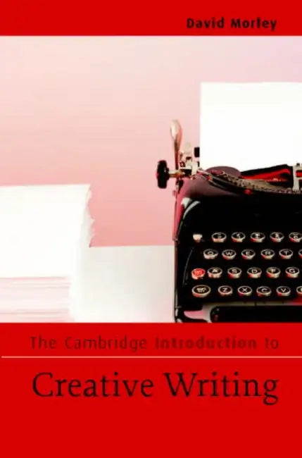 Buy The Cambridge Introduction to Creative Writing (English, David Morley) — BookShops.in