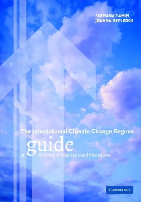 Buy The International Climate Change Regime (English, Farhana Yamin | Joanna Depledge) — BookShops.in
