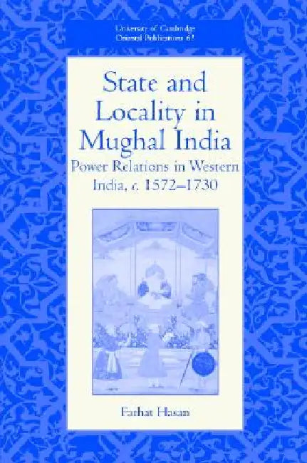 Buy State and Locality in Mughal India (English, Farhat Hasan) — BookShops.in