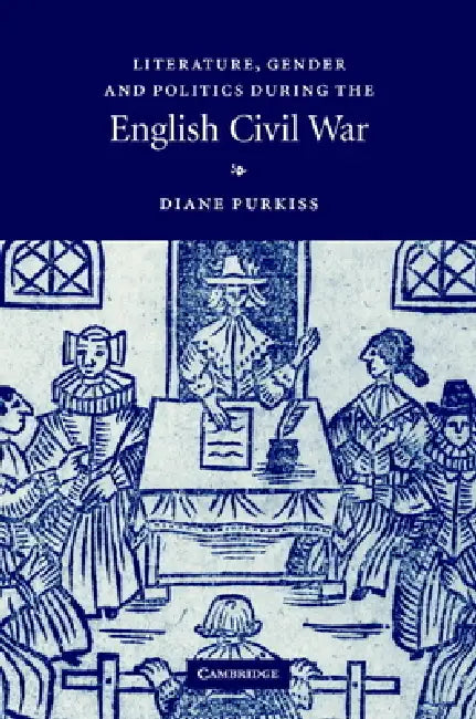 Buy Literature, Gender and Politics During the English Civil War (English, Diane Purkiss) — BookShops.in