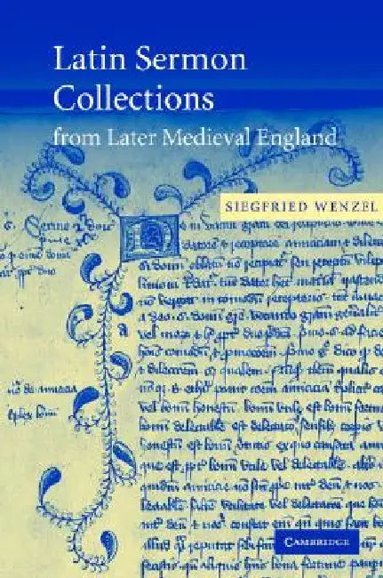 Buy Latin Sermon Collections from Later Medieval England (English, Siegfried Wenzel) โ BookShops.in