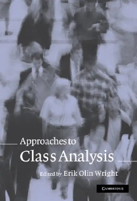 Buy Approaches to Class Analysis (English, Erik Olin Wright) — BookShops.in