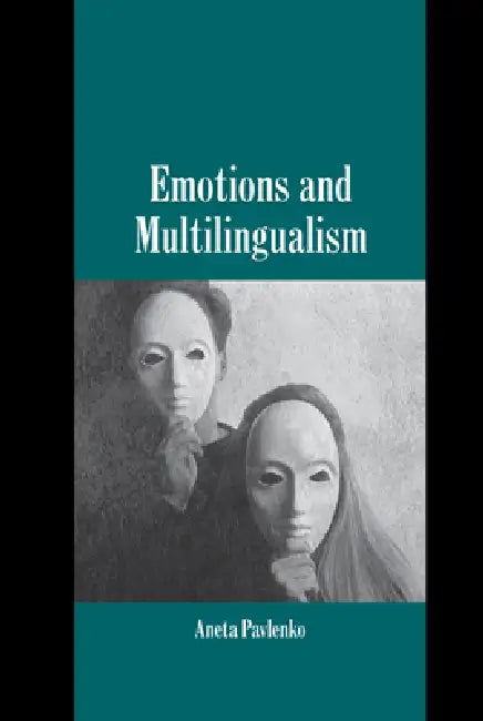 Buy Emotions and Multilingualism (English, Aneta Pavlenko) — BookShops.in