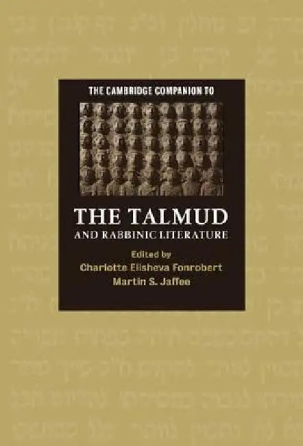 Buy The Cambridge Companion to the Talmud and Rabbinic Literature | by Charlotte E. Fonrobert | Martin S. Jaffee | Cambridge University Press | by Charlotte E. Fonrobert | Martin S. Jaffee | Cambridge University Press | by Charlotte E. Fonrobert | Martin S. Jaffee | Cambridge University Press | by Charlotte E. Fonrobert | Martin S. Jaffee | Cambridge University Press | by Charlotte E. Fonrobert | Martin S. Jaffee | Cambridge University Press | by Charlotte E. Fonrobert | Martin S. Jaffee | Cambridge — BookShops.in