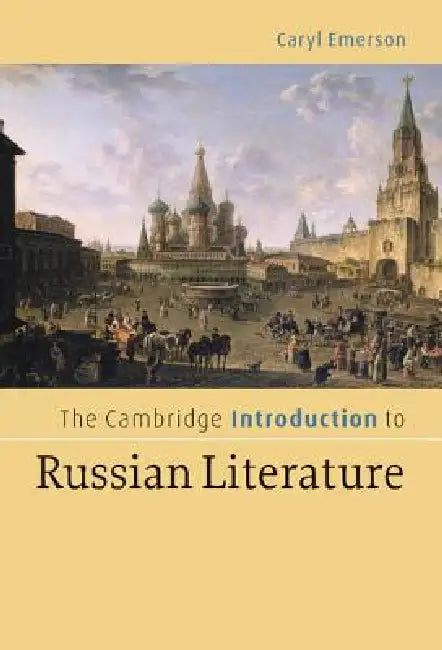 Buy The Cambridge Introduction to Russian Literature (English, Caryl Emerson) โ BookShops.in