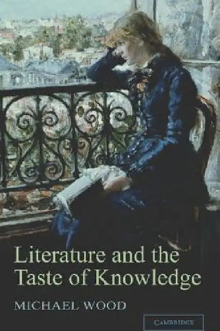 Buy Literature and the Taste of Knowledge (English, Michael Wood) — BookShops.in