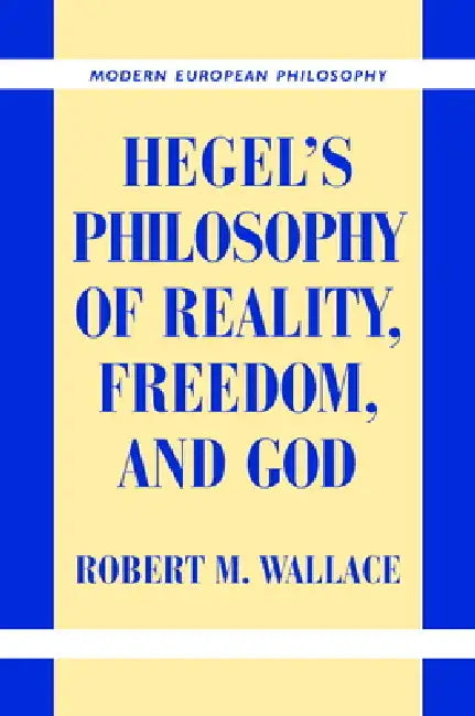 Buy Hegel's Philosophy of Reality, Freedom, and God (English, Robert M. Wallace) — BookShops.in