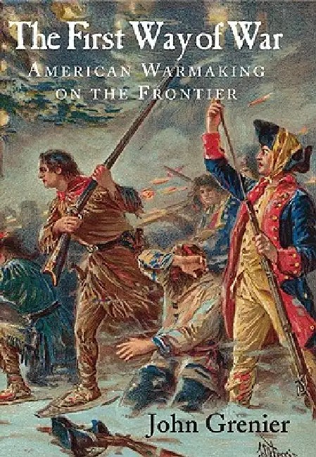 Buy The First Way of War (English, John Grenier) — BookShops.in