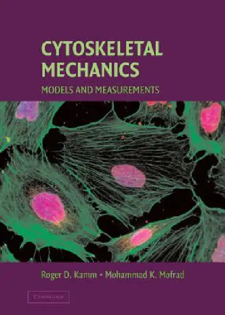 Buy Cytoskeletal Mechanics (English, Roger Kamm | Mohammad Kaazempur-Mofrad | Mohammad K. Mofrad) — BookShops.in