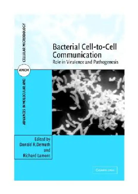 Buy Bacterial Cell-to-Cell Communication: Role in Virulence and Pathogenesis (Advances in Molecular and Cellular Microbiology, Book 11) by Donald R. Demuth | Cambridge University Press | English | Paperback | 2006 — BookShops.in