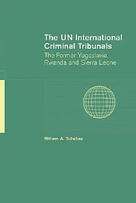 Buy The Un International Criminal Tribunals (English, William A. Schabas) โ BookShops.in