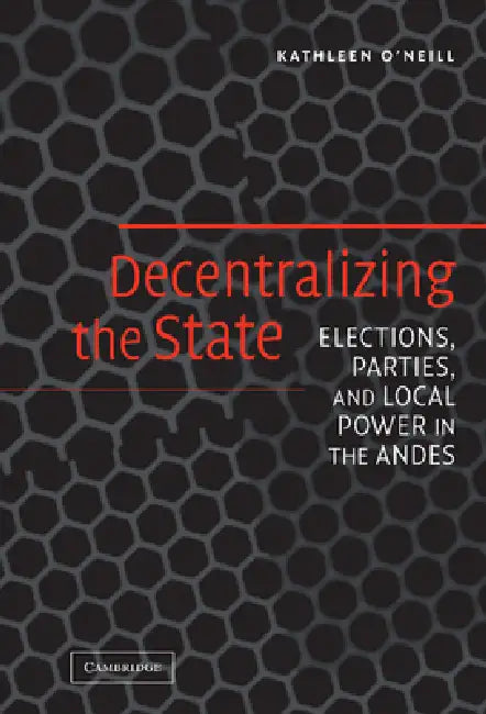 Buy Decentralizing the State (English, Kathleen O'Neill) — BookShops.in