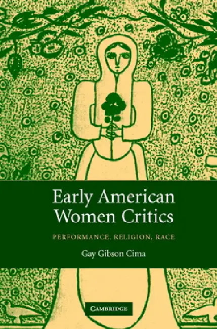 Buy Early American Women Critics (English, Gay Gibson Cima) — BookShops.in