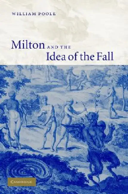 Buy Milton and the Idea of the Fall (English, William Poole) — BookShops.in