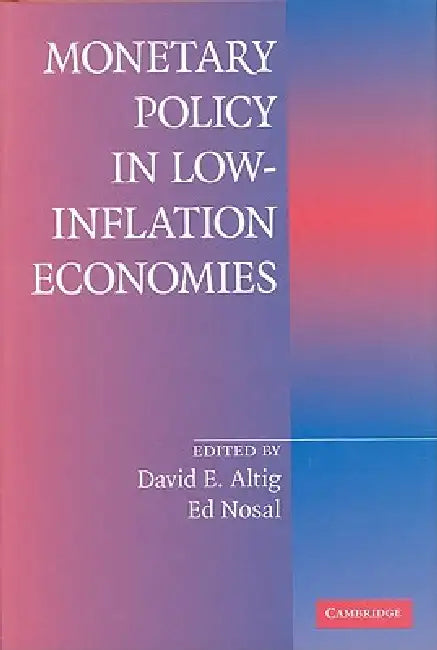 Buy Monetary Policy in Low Inflation Economies (English, Ed Nosal | David E. Altig) — BookShops.in