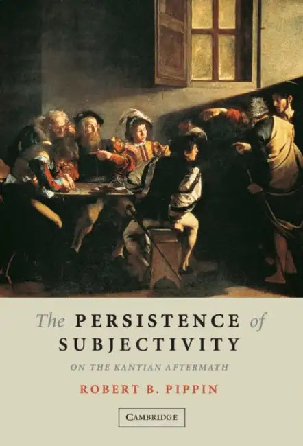 Buy The Persistence of Subjectivity (English, Robert B. Pippin) — BookShops.in