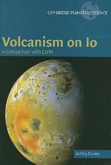 Buy Volcanism on Io (English, Ashley Gerard Davies) โ BookShops.in