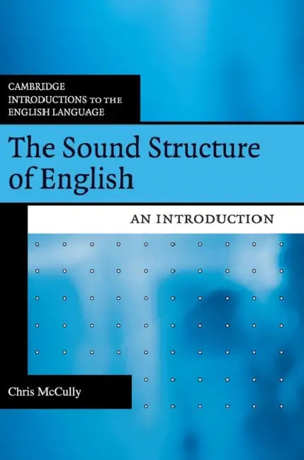 Buy The Sound Structure of English (English, Chris McCully) โ BookShops.in