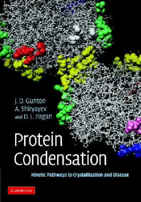 Buy Protein Condensation (English, James D. Gunton | Andrey Shiryayev | Daniel L. Pagan) — BookShops.in