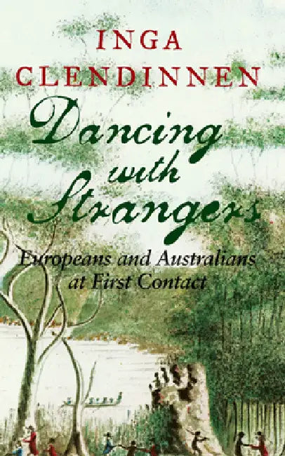 Buy Dancing with Strangers (English, Inga Clendinnen) — BookShops.in