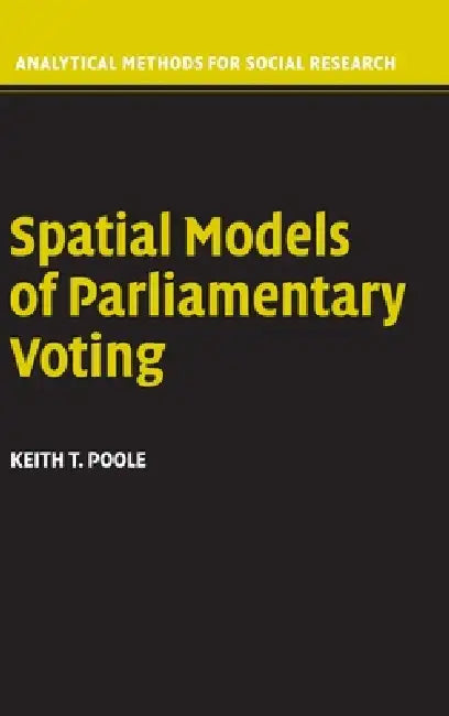 Buy Spatial Models of Parliamentary Voting (English, Keith T. Poole) — BookShops.in