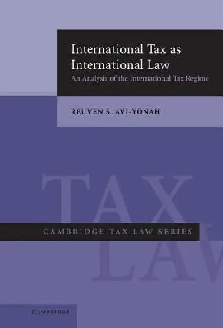 Buy International Tax as International Law | by Reuven S. Avi-Yonah | Cambridge University Press | by Reuven S. Avi-Yonah | Cambridge University Press | by Reuven S. Avi-Yonah | Cambridge University Press | by Reuven S. Avi-Yonah | Cambridge University Press | by Reuven S. Avi-Yonah | Cambridge University Press | by Reuven S. Avi-Yonah | Cambridge University Press | by Reuven S. Avi-Yonah | Cambridge University Press | by Reuven S. Avi-Yonah | Cambridge University Press | by Reuven S. Avi-Yonah | Ca — BookShops.in