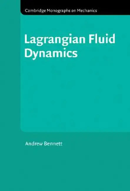 Buy Lagrangian Fluid Dynamics (English, Andrew Bennett) — BookShops.in
