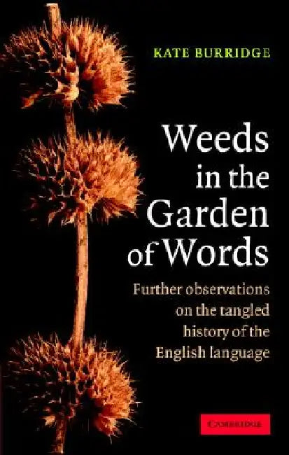 Buy Weeds in the Garden of Words (English, Kate Burridge) — BookShops.in