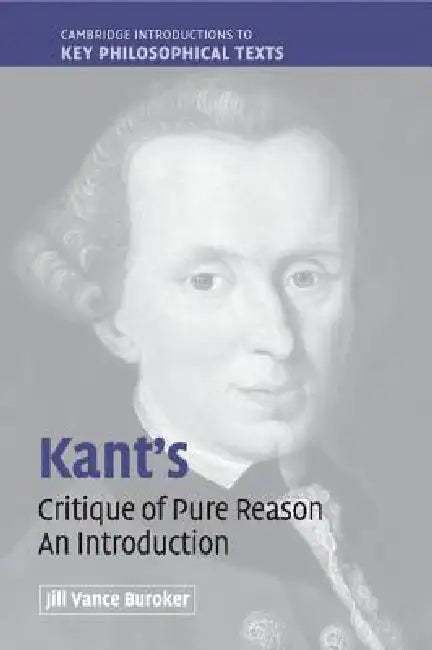 Buy Kant's 'Critique of Pure Reason' (English, Jill Vance Buroker) — BookShops.in