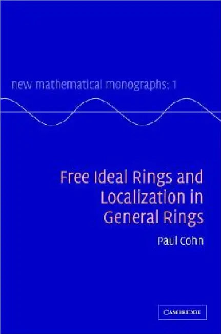 Buy Free Ideal Rings and Localization in General Rings (English, P. M. Cohn) — BookShops.in