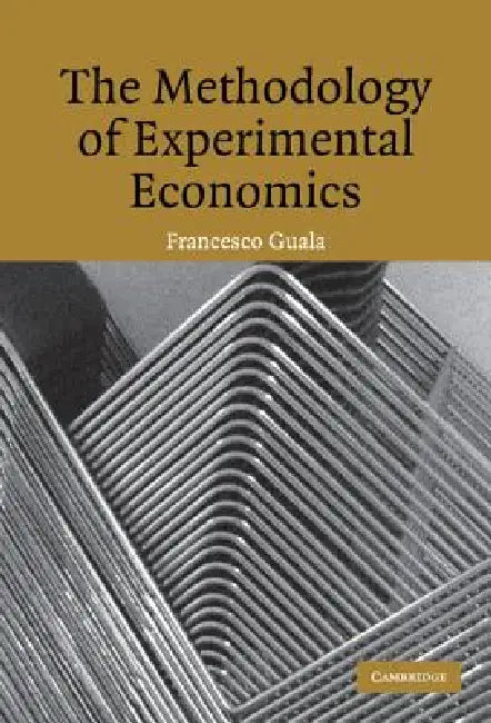 Buy The Methodology of Experimental Economics (English, Francesco Guala) — BookShops.in