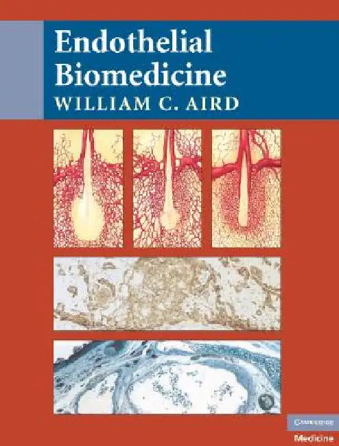 Buy Endothelial Biomedicine (English, William C. Aird) — BookShops.in