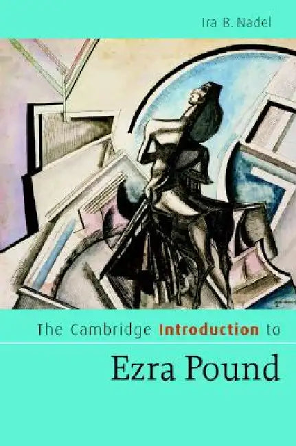 Buy The Cambridge Introduction to Ezra Pound (English, Ira B. Nadel) โ BookShops.in