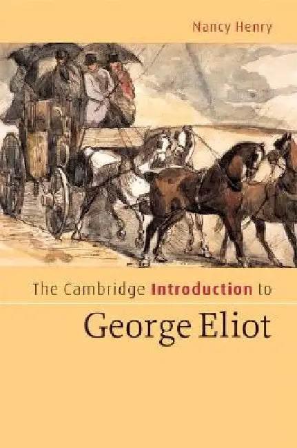 Buy The Cambridge Introduction to George Eliot (English, Nancy Henry) โ BookShops.in