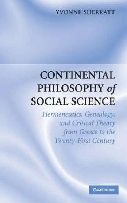 Buy Continental Philosophy of Social Science (English, Yvonne Sherratt) — BookShops.in