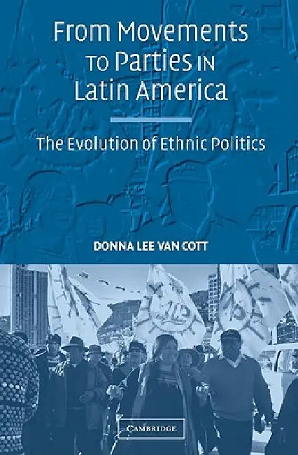 Buy From Movements to Parties in Latin America (English, Donna Lee Van Cott) — BookShops.in