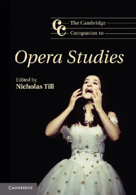 Buy The Cambridge Companion to Opera Studies. Edited by Nicholas Till (English, Nicholas Till) โ BookShops.in