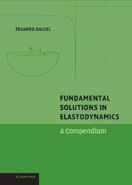 Buy Fundamental Solutions in Elastodynamics (English, Eduardo Kausel) โ BookShops.in