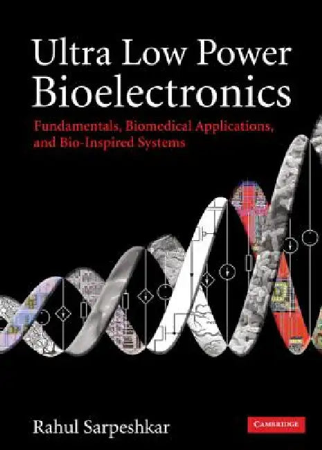 Buy Ultra Low Power Bioelectronics (English, Rahul Sarpeshkar) — BookShops.in