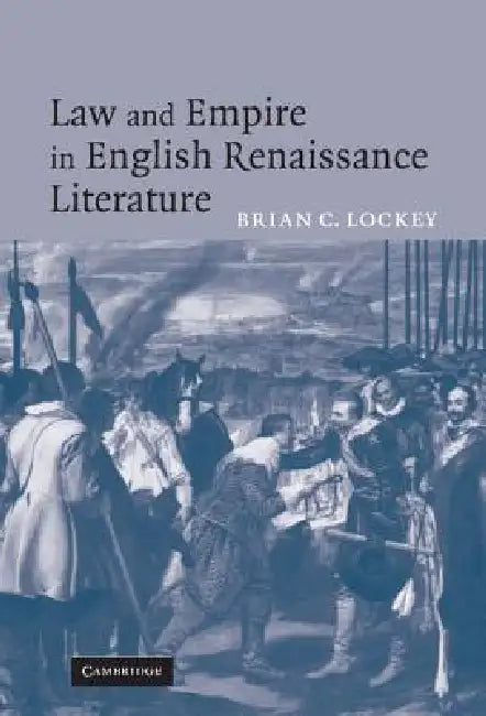 Buy Law and Empire in English Renaissance Literature (English, Brian C. Lockey) โ BookShops.in