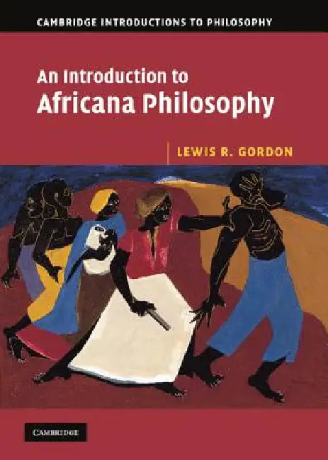 Buy An Introduction to Africana Philosophy (English, Lewis R. Gordon) — BookShops.in