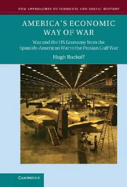 Buy America's Economic Way of War (English, Hugh Rockoff) — BookShops.in