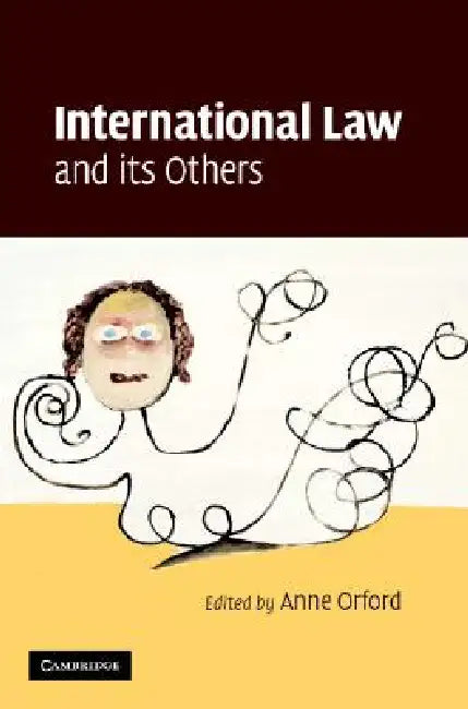 Buy International Law and its Others | by Anne Orford | Cambridge University Press | by Anne Orford | Cambridge University Press | by Anne Orford | Cambridge University Press | by Anne Orford | Cambridge University Press | by Anne Orford | Cambridge University Press | by Anne Orford | Cambridge University Press | by Anne Orford | Cambridge University Press | by Anne Orford | Cambridge University Press | by Anne Orford | Cambridge University Press | by Anne Orford | Cambridge University Press | by An — BookShops.in