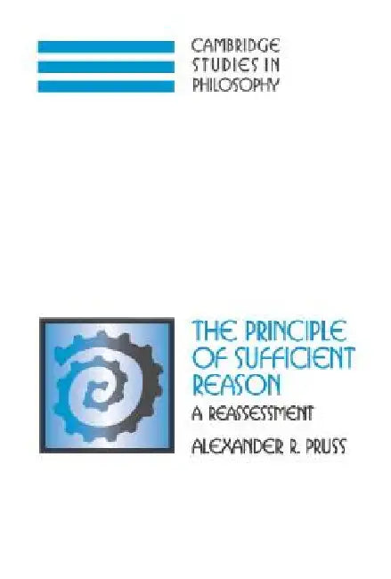 Buy The Principle of Sufficient Reason (English, Alexander R. Pruss) — BookShops.in