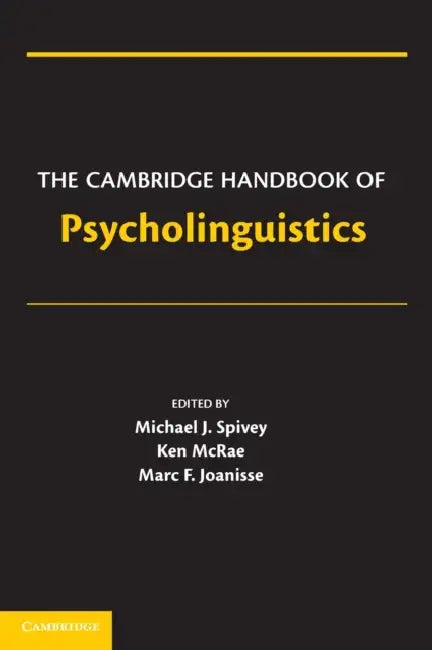 Buy The Cambridge Handbook of Psycholinguistics (English, Michael Spivey) — BookShops.in