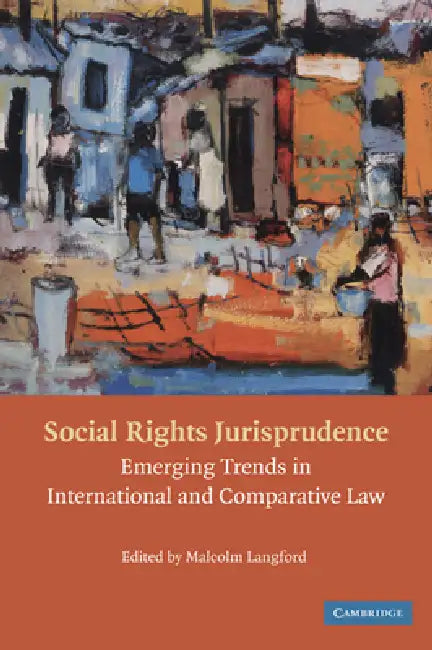 Buy Social Rights Jurisprudence | by Malcolm Langford | Cambridge University Press | by Malcolm Langford | Cambridge University Press | by Malcolm Langford | Cambridge University Press | by Malcolm Langford | Cambridge University Press | by Malcolm Langford | Cambridge University Press | by Malcolm Langford | Cambridge University Press | by Malcolm Langford | Cambridge University Press | by Malcolm Langford | Cambridge University Press | by Malcolm Langford | Cambridge University Press | by Malcolm — BookShops.in