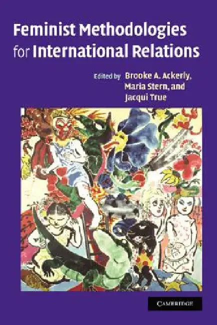 Buy Feminist Methodologies for International Relations (English, Brooke A. Ackerly | Maria Stern | Jacqui True) — BookShops.in