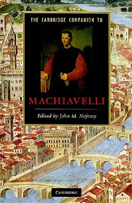 Buy The Cambridge Companion to Machiavelli (English, John M. Najemy) — BookShops.in